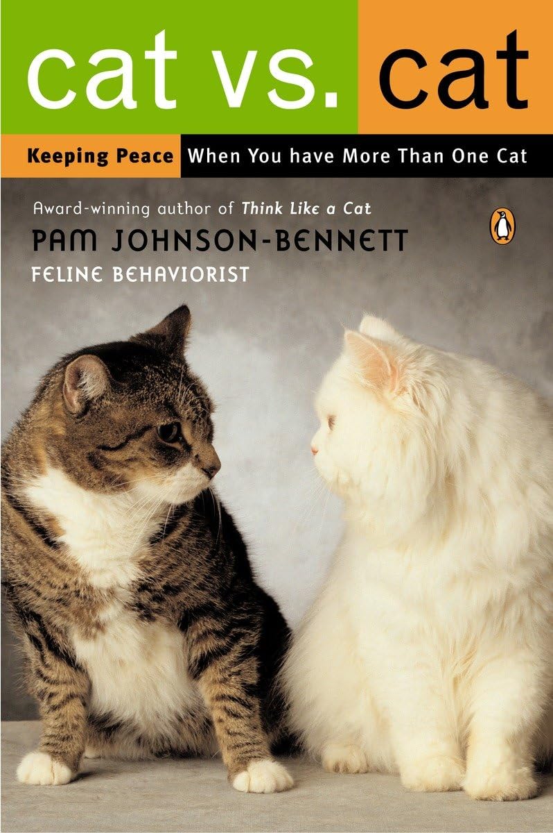 Cat Vs. Cat: Keeping Peace When You Have More Than One Cat,New
