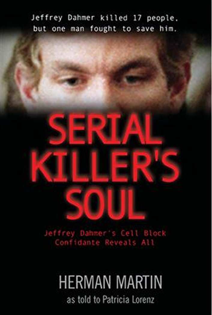 Serial Killer'S Soul: Jeffrey Dahmer'S Cell Block Confidante Reveals All,Used