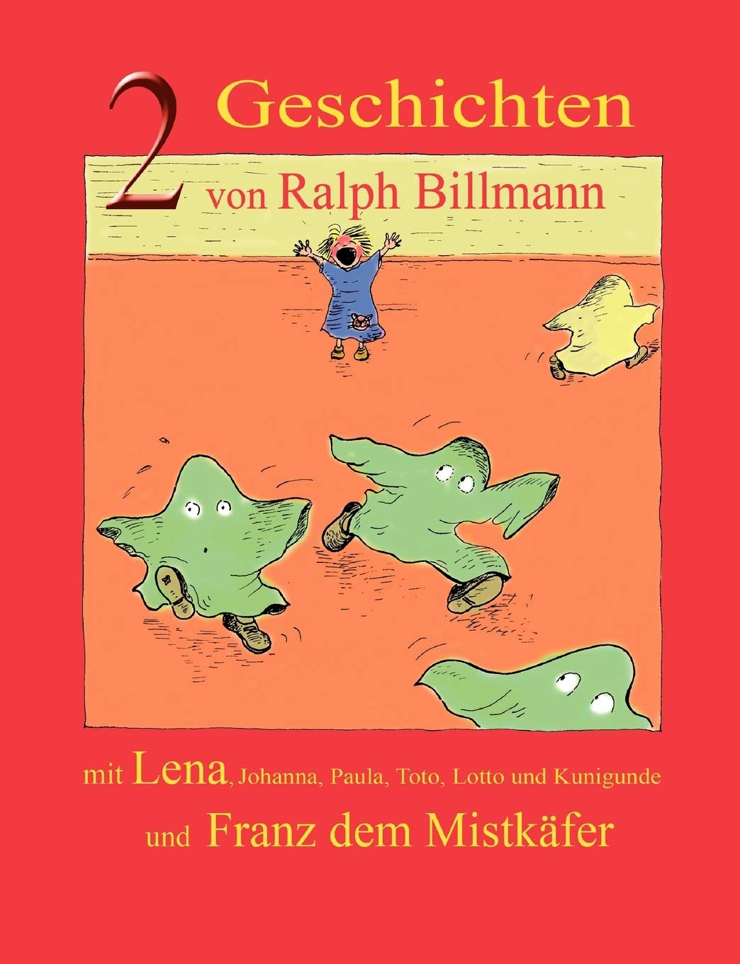 Zwei Geschichten mit Lena, Johanna, Paula, Toto, Lotto und Kunigunde und Franz dem Mistkfer (German Edition),Used