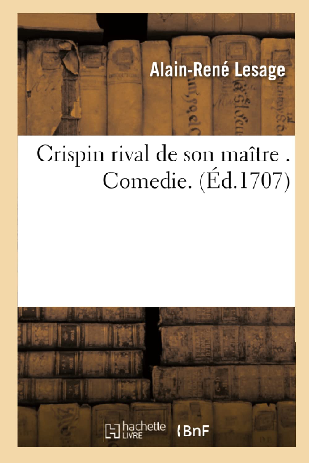 Crispin Rival De Son Matre . Comedie. (D.1707) (Litterature) (French Edition),New