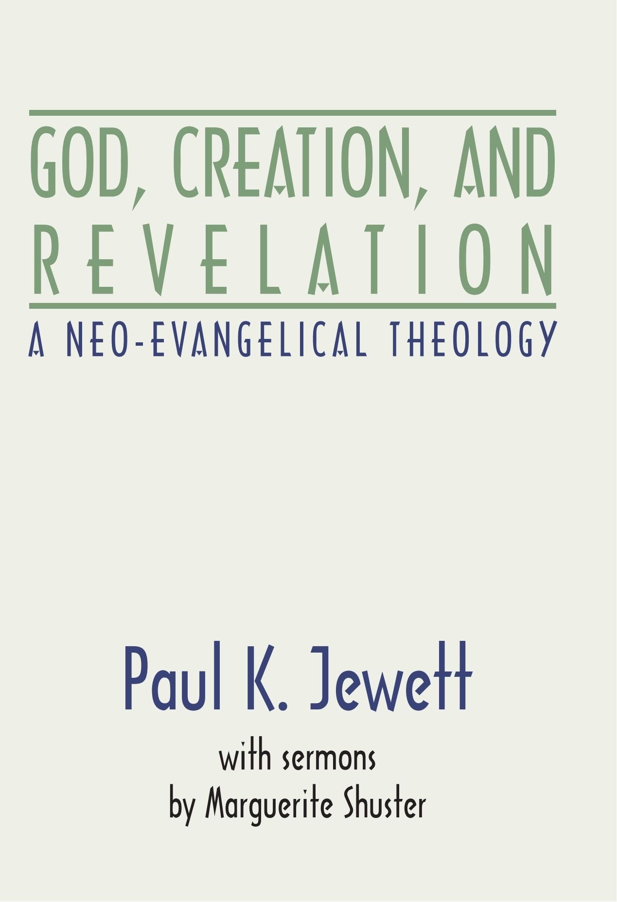 God, Creation and Revelation: A NeoEvangelical Theology,Used