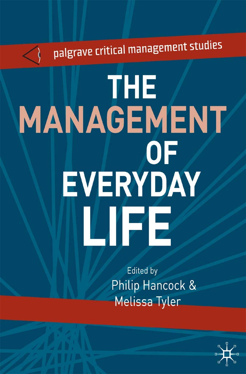 The Management of Everyday Life (The Palgrave Critical Management Studies Series),Used