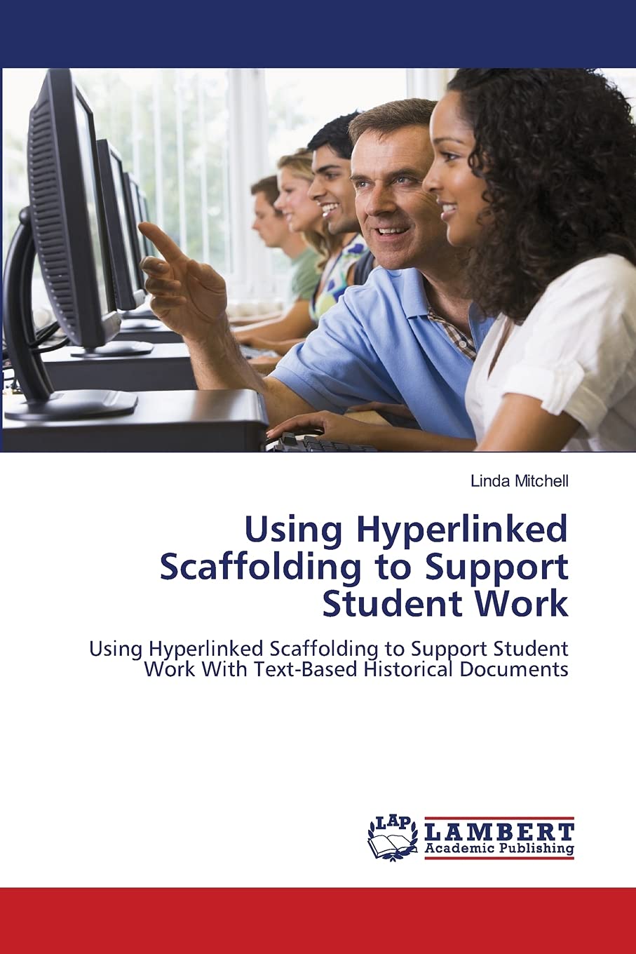 Using Hyperlinked Scaffolding to Support Student Work: Using Hyperlinked Scaffolding to Support Student Work With TextBased His,Used
