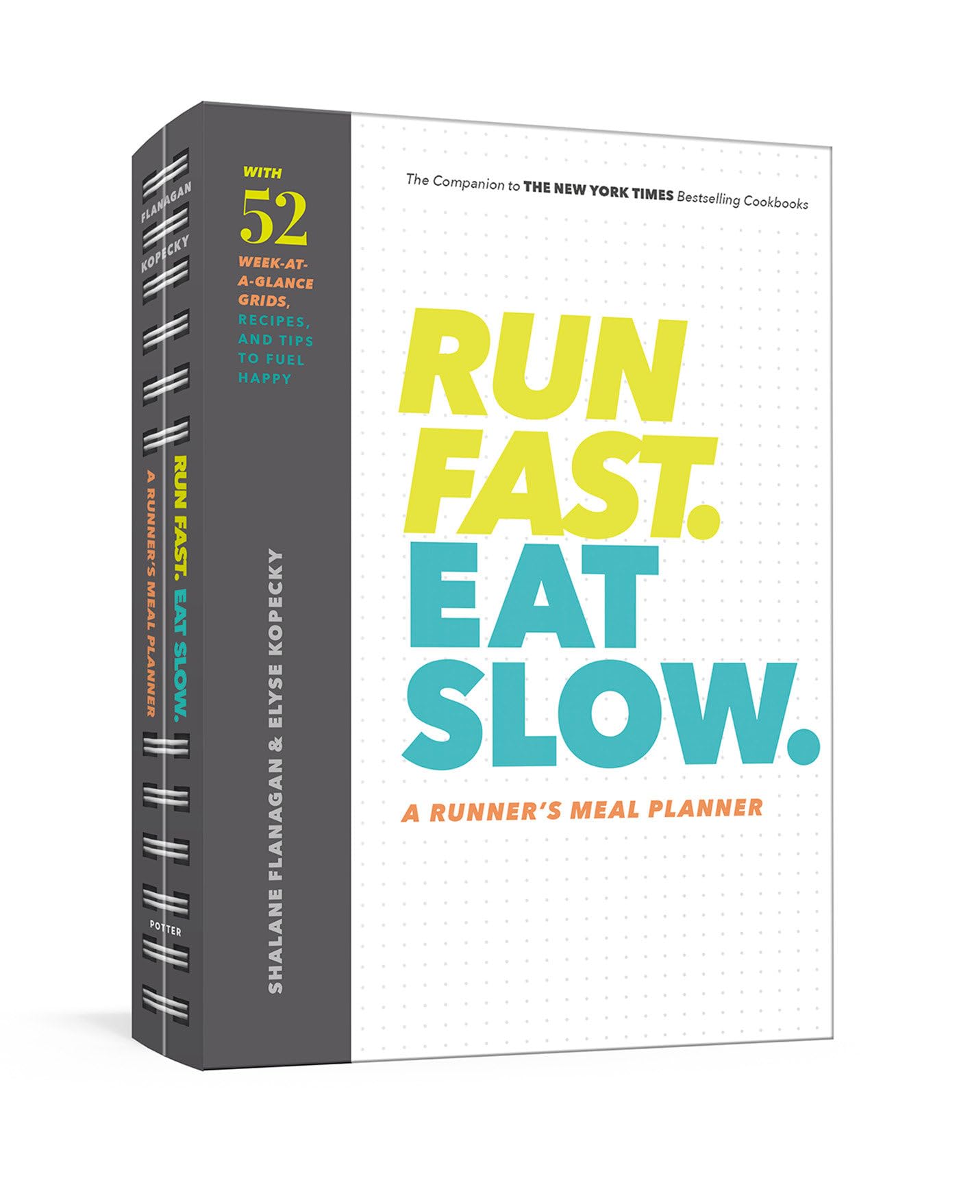 Run Fast. Eat Slow. A Runner'S Meal Planner: Weekataglance Meal Planner For Hangry Athletes