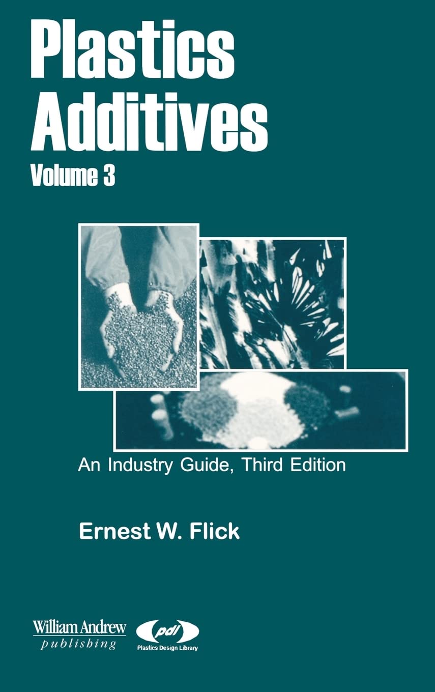 Plastics Additives, Volume 3 (Plastics Design Library),Used