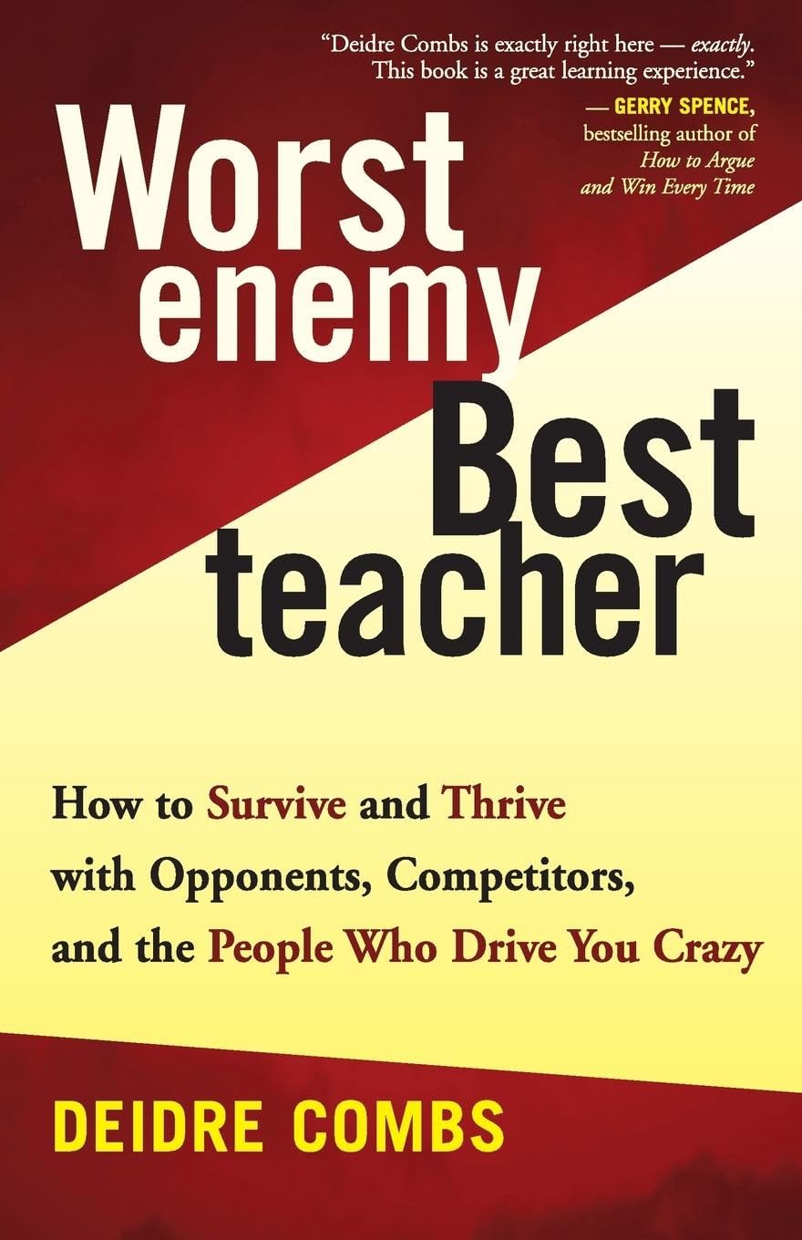 Worst Enemy, Best Teacher : How to Survive and Thrive with Opponents, Competitors, and the People Who Drive You Crazy,Used