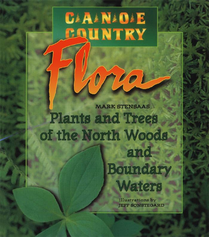Canoe Country Flora: Plants And Trees Of The North Woods And Boundary Waters,Used