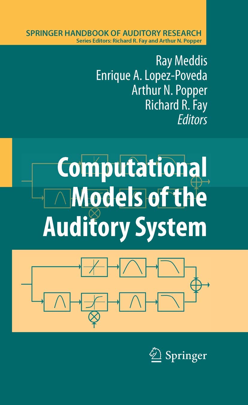 Computational Models of the Auditory System (Springer Handbook of Auditory Research, 35),Used