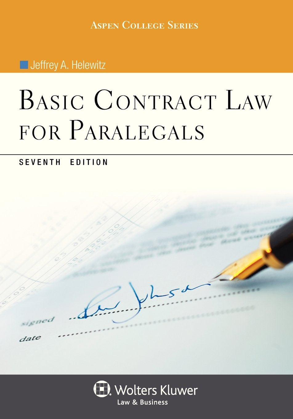 Basic Contract Law for Paralegals, Seventh Edition (Aspen College),New