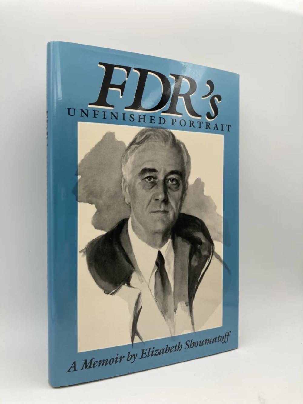 FDR's Unfinished Portrait: A Memoir,Used