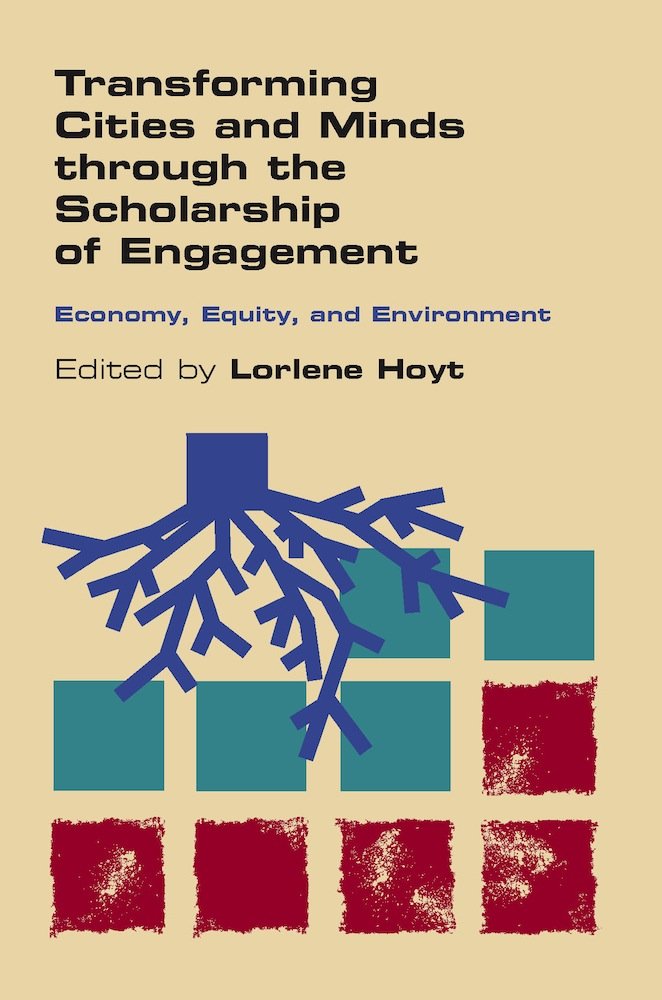Transforming Cities and Minds through the Scholarship of Engagement: Economy, Equity, and Environment,Used