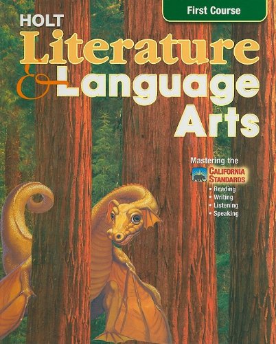 Holt Literature And Language Arts: First Course Mastering The California Standards Reading, Writing, Listening, Speaking, Cali,New