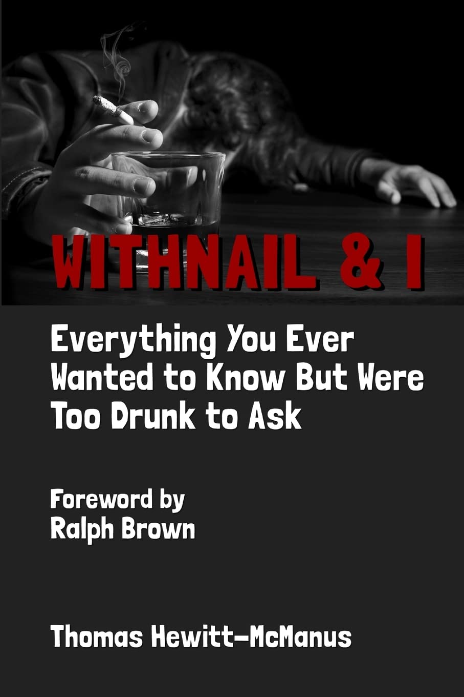 Withnail & I: Everything You Ever Wanted To Know But Were Too Drunk To Ask,Used