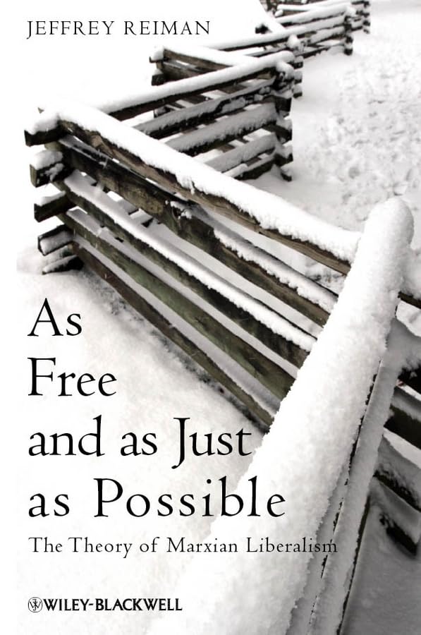 As Free and as Just as Possible: The Theory of Marxian Liberalism,Used