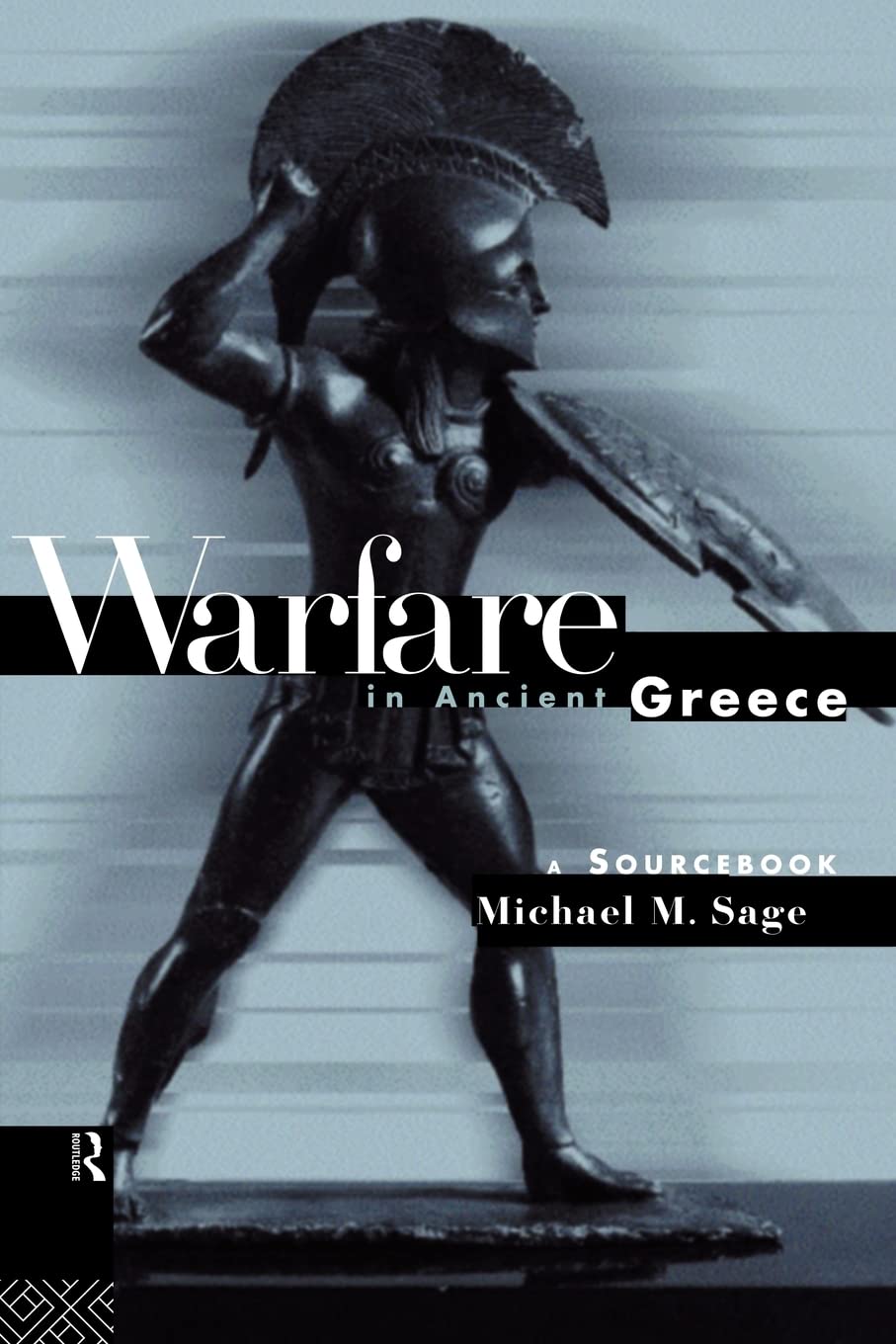 Warfare In Ancient Greece: A Sourcebook (Routledge Sourcebooks For The Ancient World)