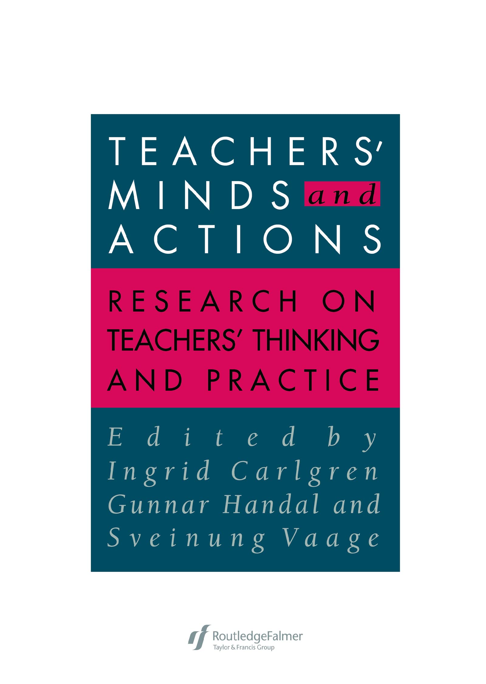 Teachers' Minds And Actions: Research On Teachers' Thinking And Practice,Used
