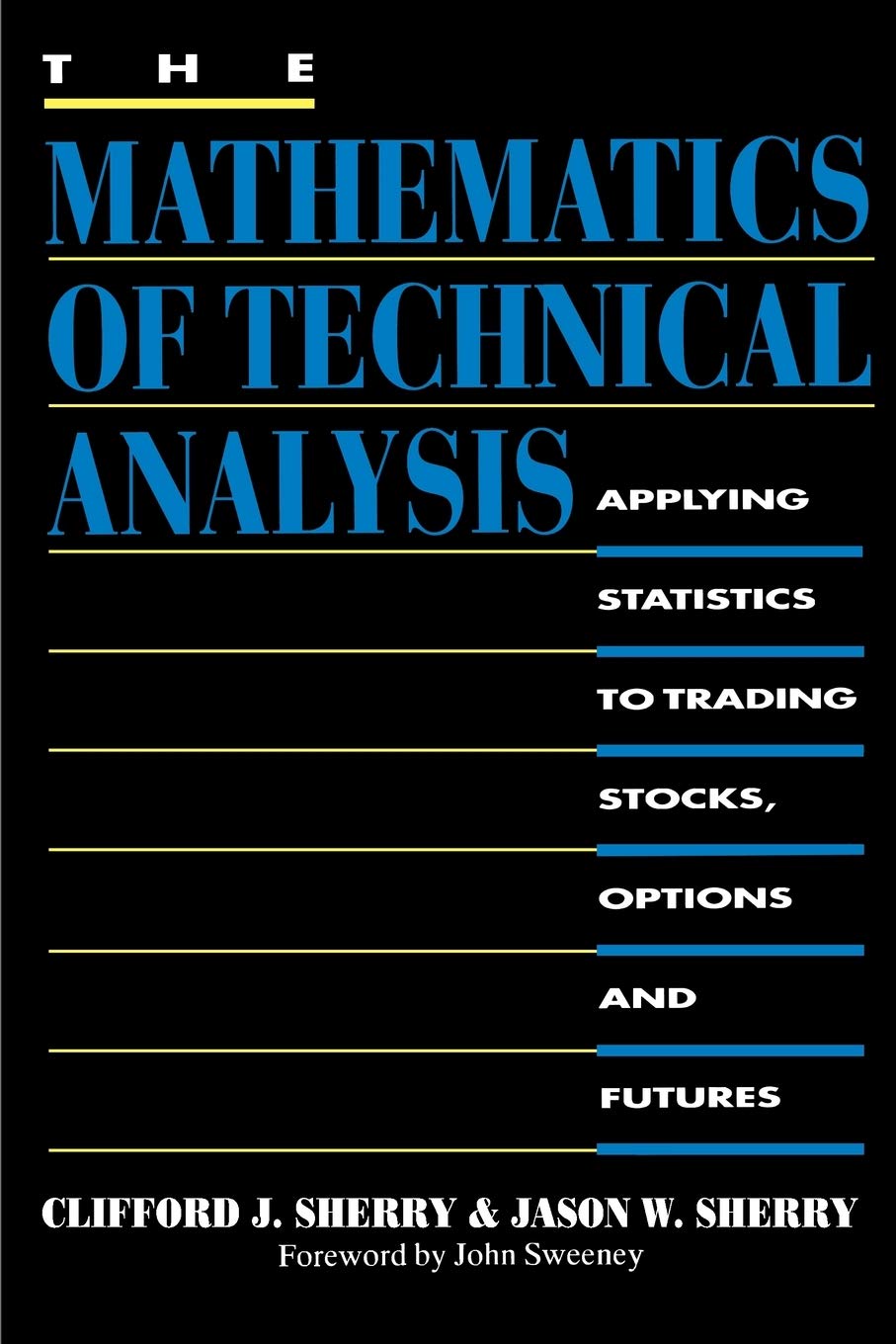 The Mathematics of Technical Analysis: Applying Statistics to Trading Stocks, Options and Futures,Used
