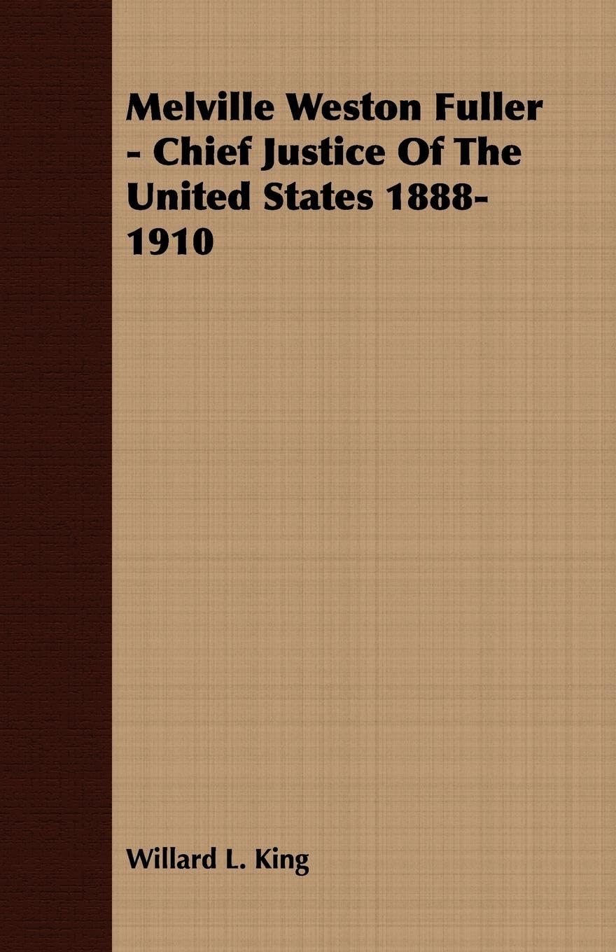 Melville Weston Fuller Chief Justice Of The United States 18881910,Used