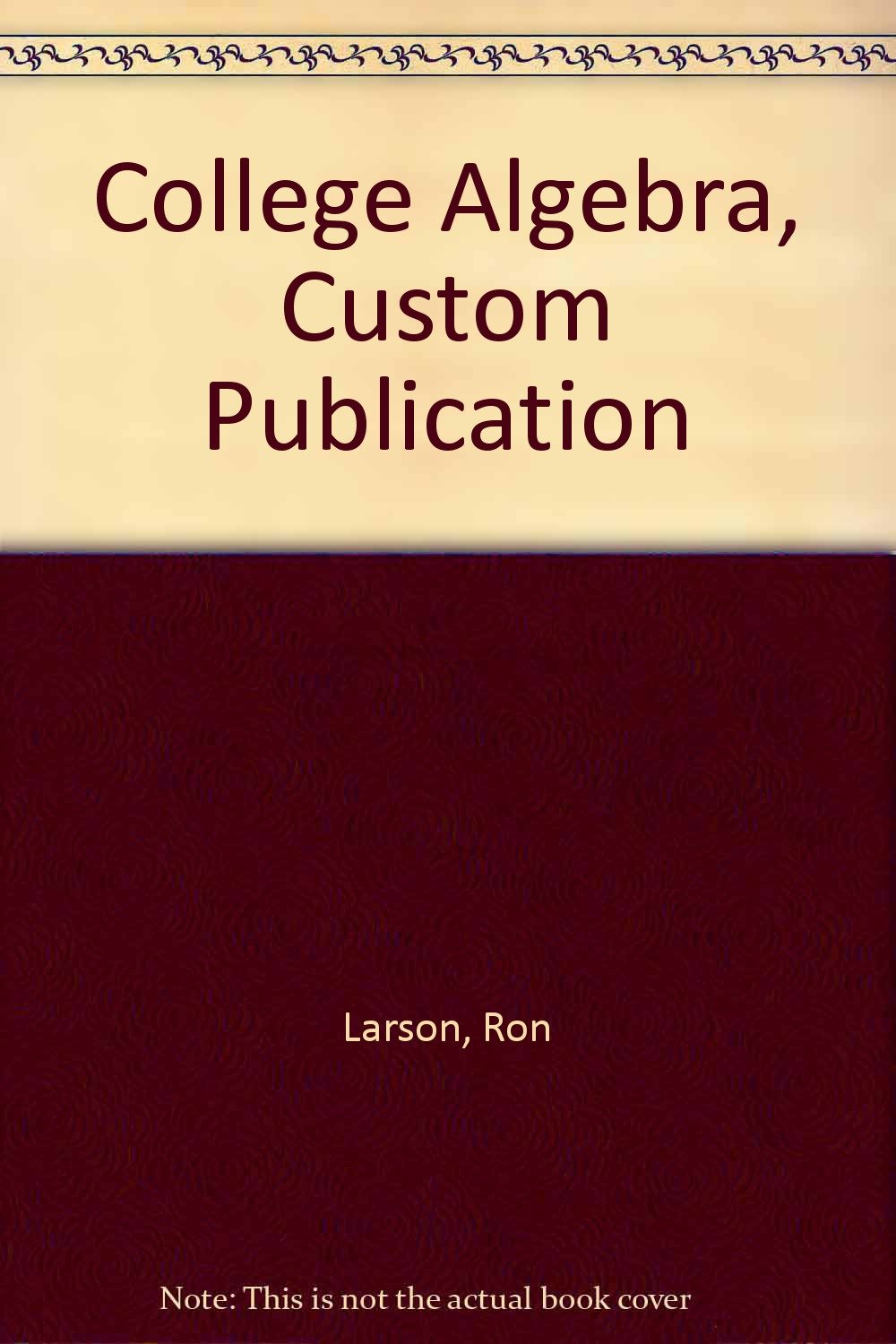 College Algebra, Custom Publication,Used
