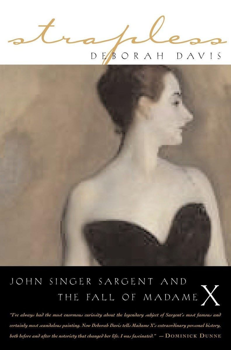 Strapless: John Singer Sargent And The Fall Of Madame X