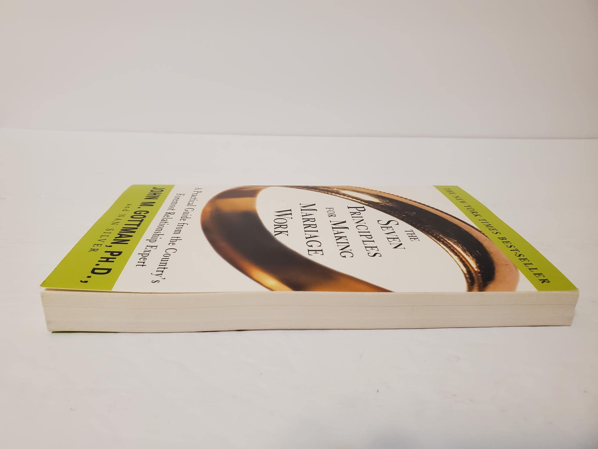 The Seven Principles for Making Marriage Work: A Practical Guide from the Country's Foremost Relationship Expert,New