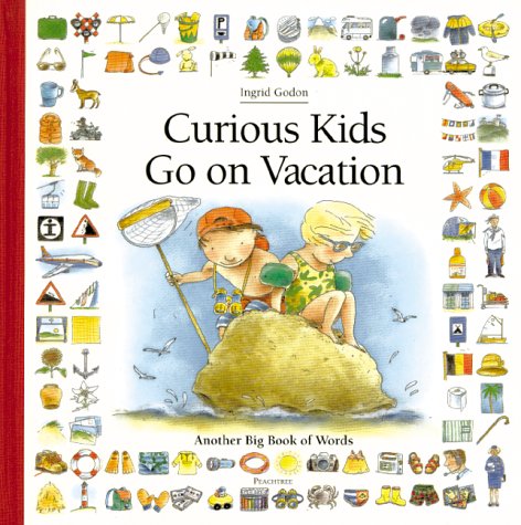 Curious Kids Go on Vacation: Another Big Book of Words,New