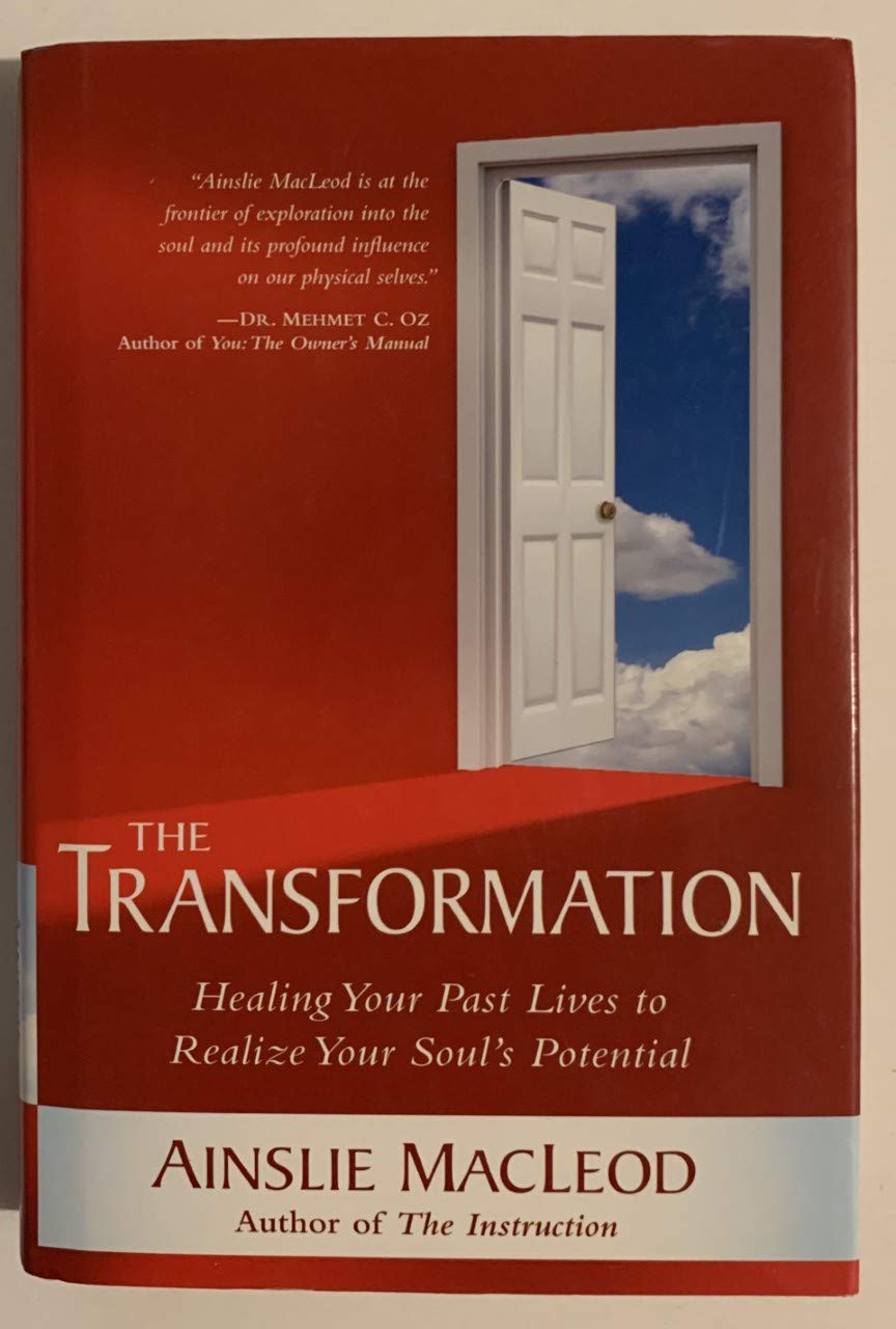 The Transformation: Healing Your Past Lives to Realize Your Soul's Potential,New