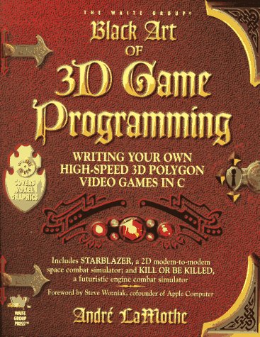 Black Art Of 3D Game Programming: Writing Your Own Highspeed 3D Polygon Video Games In C