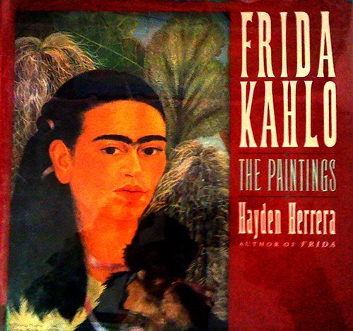 Frida Kahlo: The Paintings,New