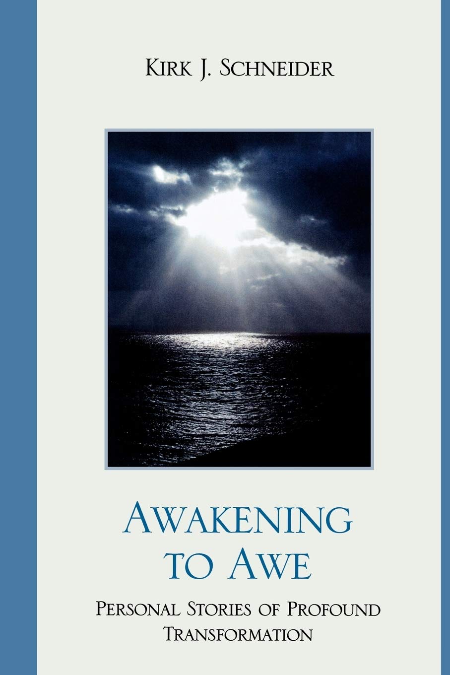 Awakening to Awe: Personal Stories of Profound Transformation,Used
