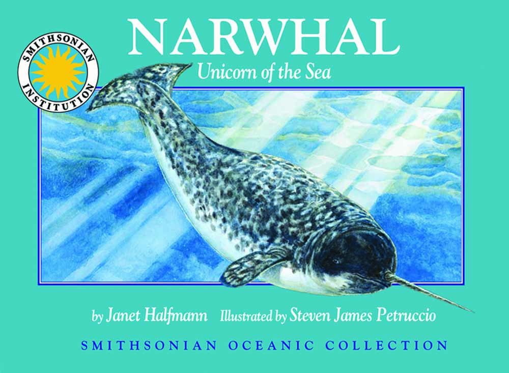 Narwhal: Unicorn of the Sea (Smithsonian Oceanic Collection),Used