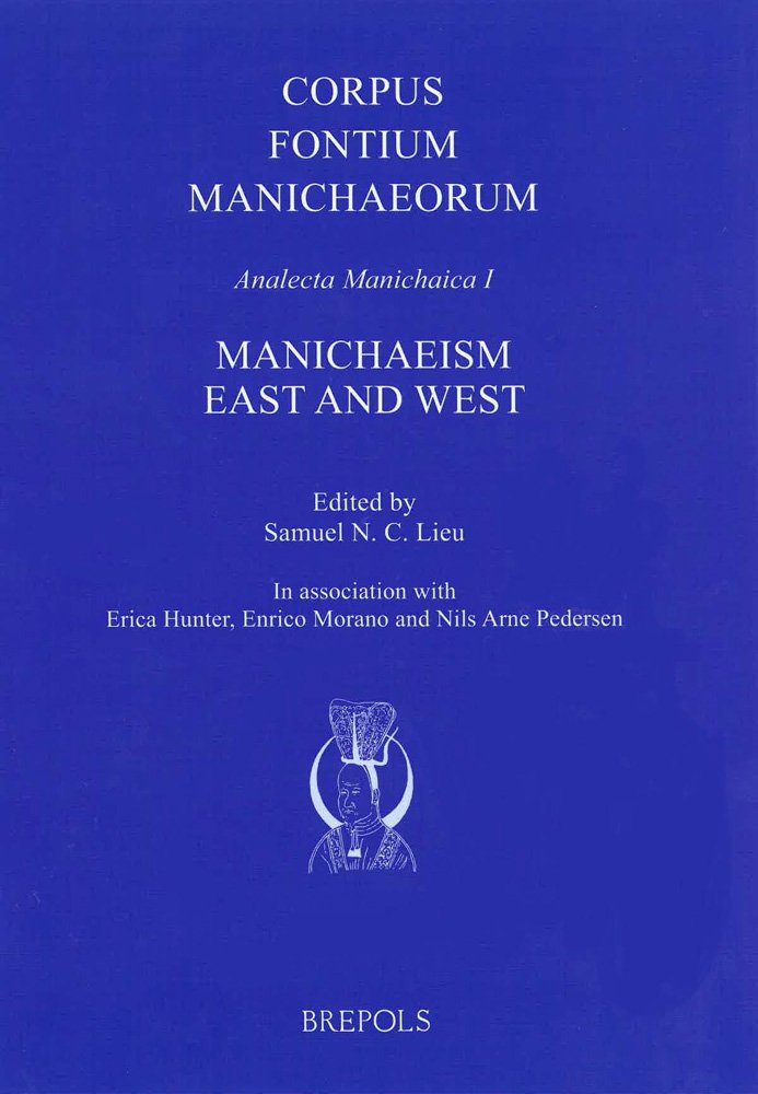 Manichaeism East and West (Corpus Fontium Manichaeorum  Analecta Manichaica) (Corpus Fontium Manichaeorum  Analecta Manichaica,Used