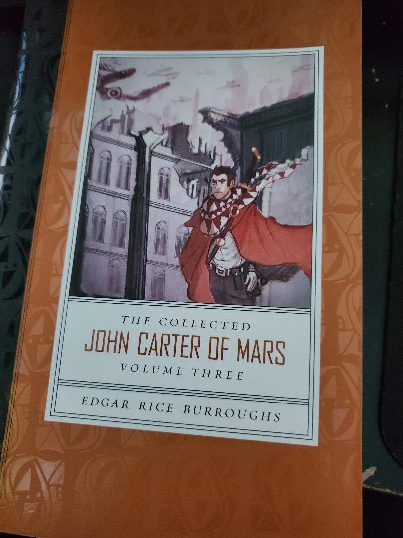 The Collected John Carter Of Mars, Vol. 3 (The Collected John Carter Of Mars, 3)