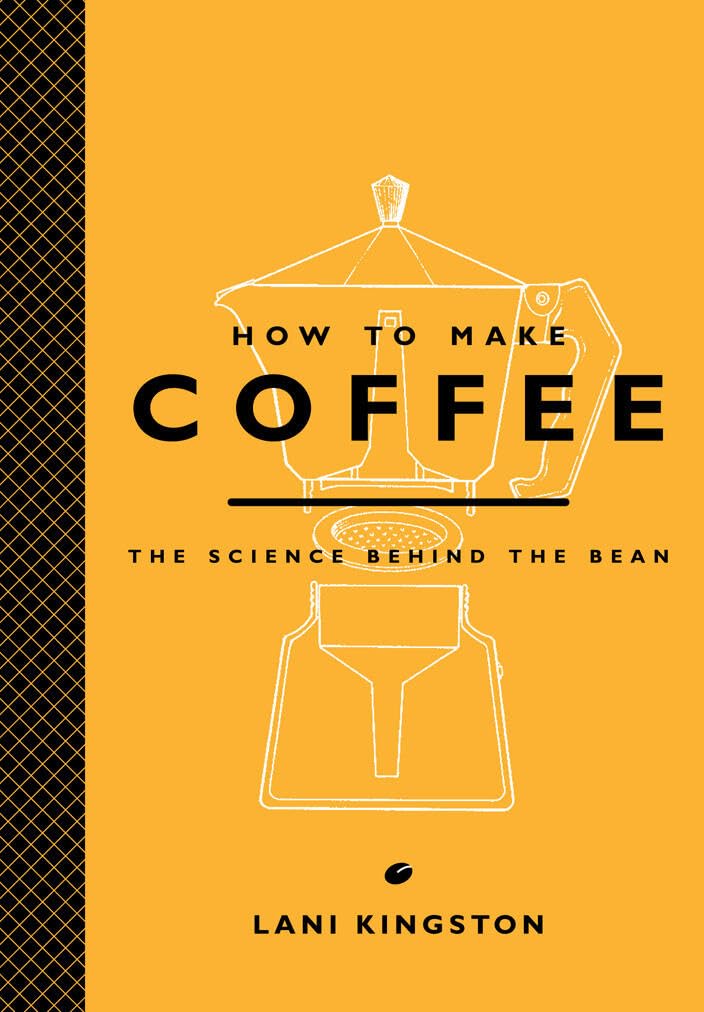 How to Make Coffee: The Science Behind the Bean,Used