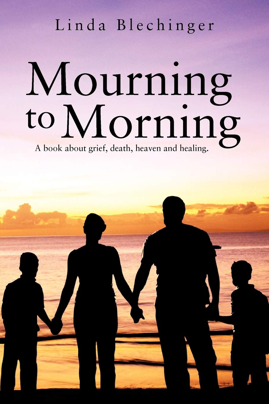 Mourning To Morning: A Book About Grief, Death, Heaven And Healing.,Used