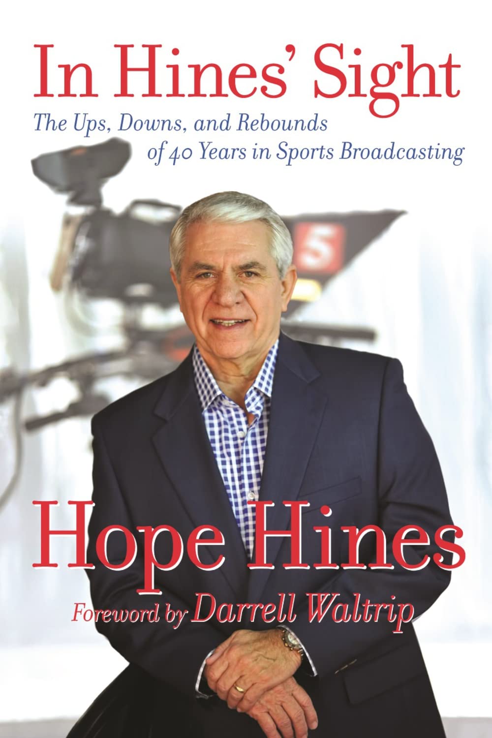 In Hines' Sight: The Ups, Downs, and Rebounds of 40 Years in Sports Broadcasting,Used
