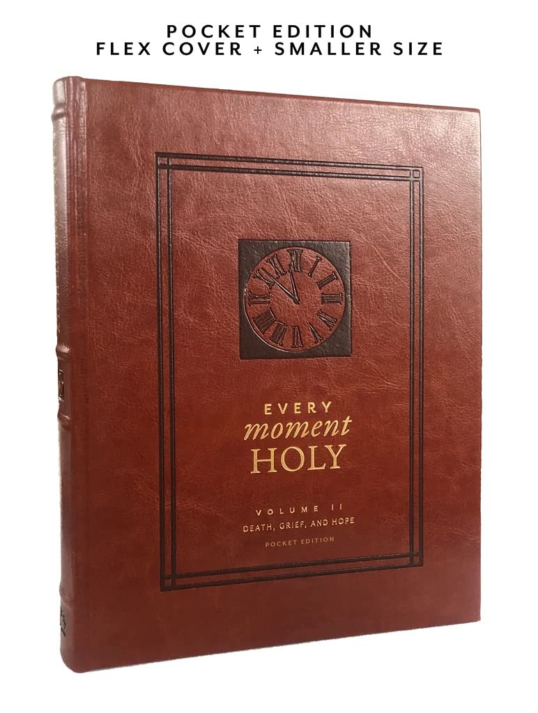 Every Moment Holy, Volume II (Pocket Edition): Death, Grief, & Hope (Every Moment Holy, 2),New