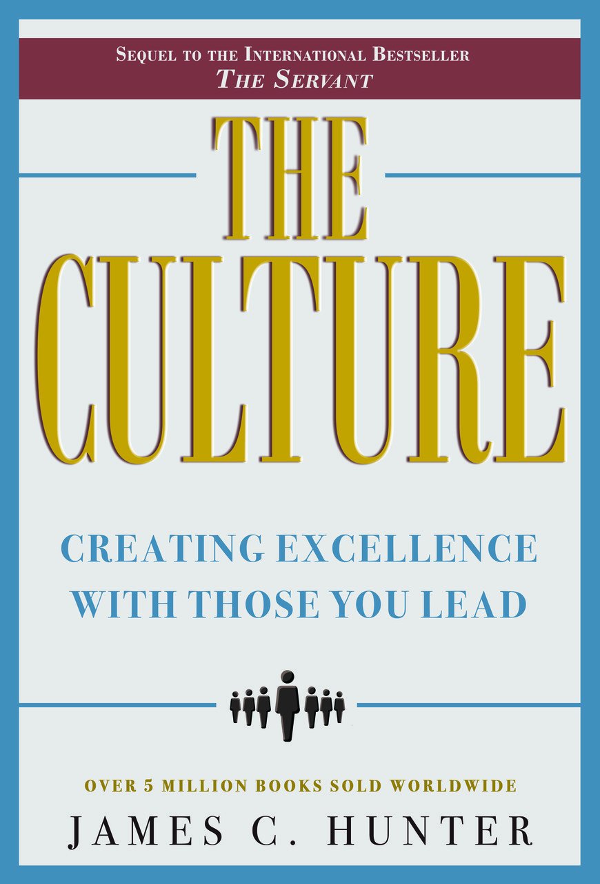 The Culture: Creating Excellence With Those You Lead,Used