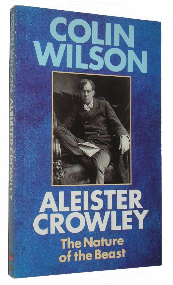 Aleister Crowley: The Nature Of The Beast,New