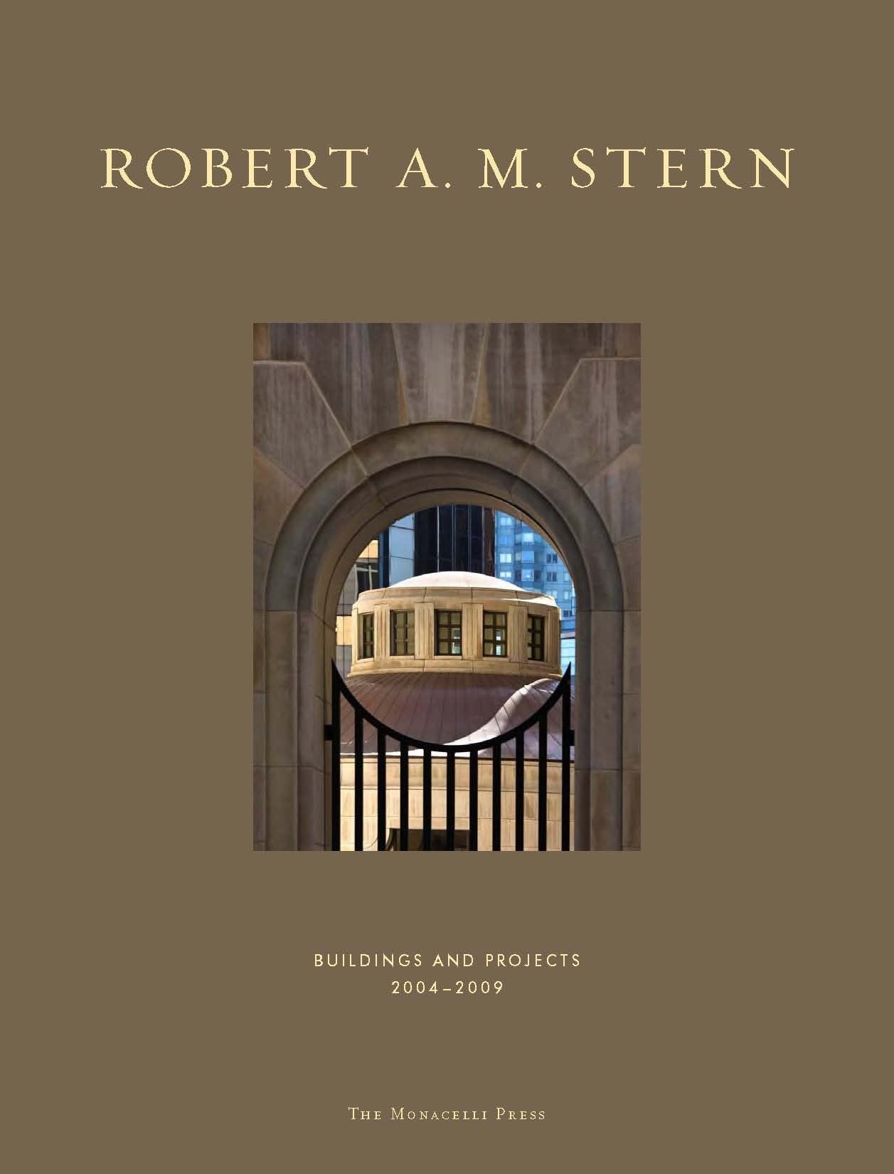 Robert A. M. Stern: Buildings & Projects 20042009,Used