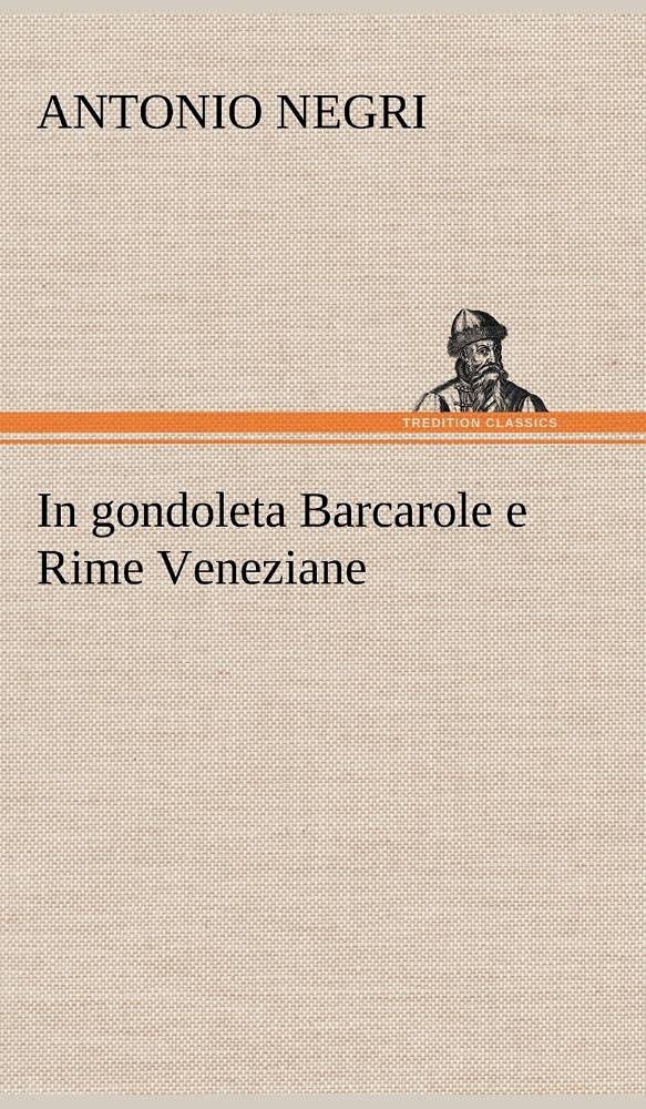In gondoleta Barcarole e Rime Veneziane (German Edition),Used