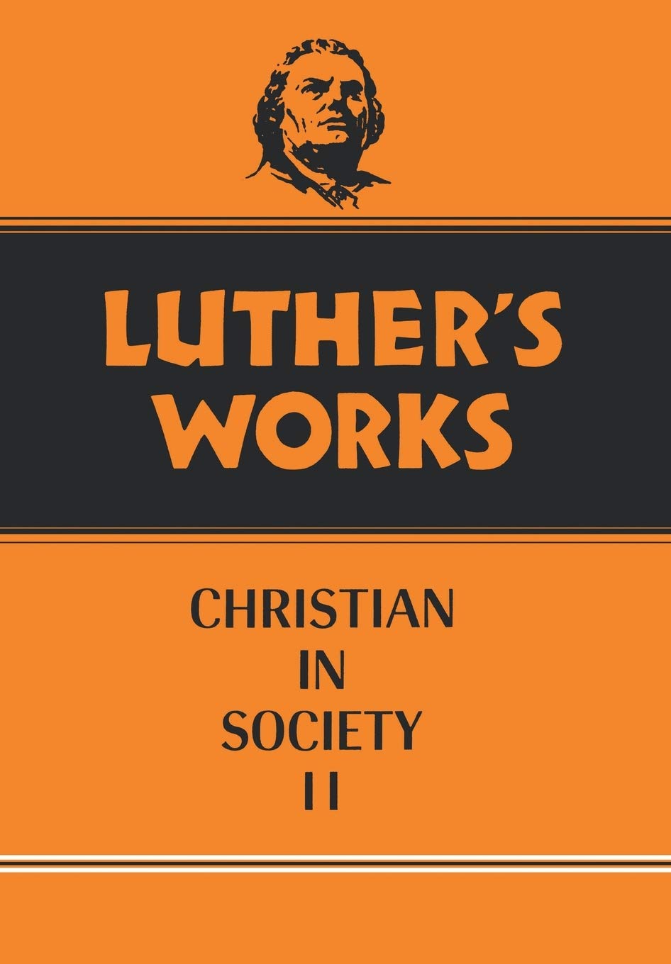 The Christian in Society, Vol. 2 (Luther's Works, Vol. 45),New