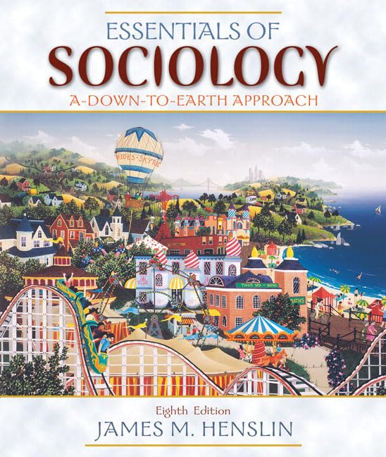 Essentials of Sociology: A DowntoEarth Approach (8th Edition),Used