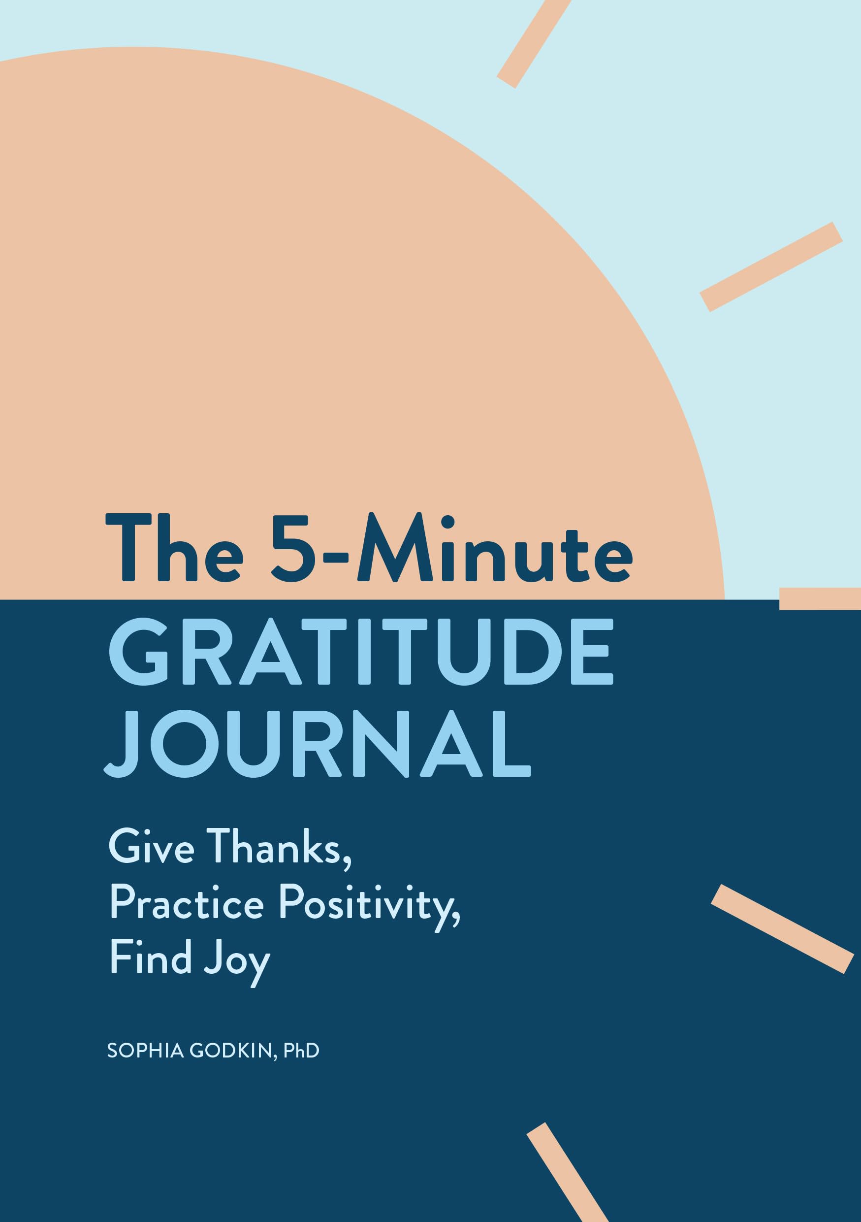 The 5Minute Gratitude Journal: Give Thanks, Practice Positivity, Find Joy,Used