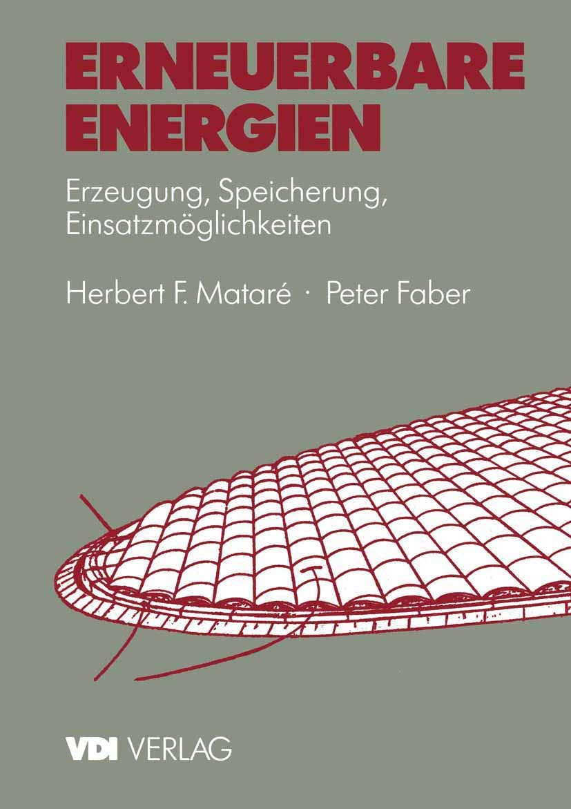 Erneuerbare Energien: Erzeugung, Speicherung, Einsatzmglichkeiten (Vdibuch) (German Edition),Used