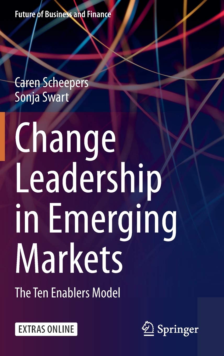 Change Leadership in Emerging Markets: The Ten Enablers Model (Future of Business and Finance),Used