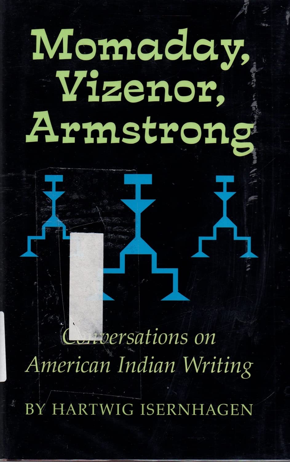 Momaday, Vizenor, Armstrong: Conversations on American Indian Writing (American Indian Literature & Critical Studies Series),Used