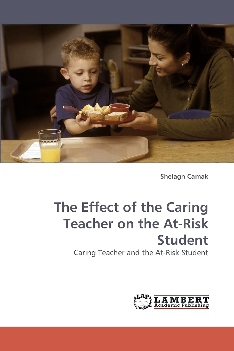 The Effect of the Caring Teacher on the AtRisk Student: Caring Teacher and the AtRisk Student,Used