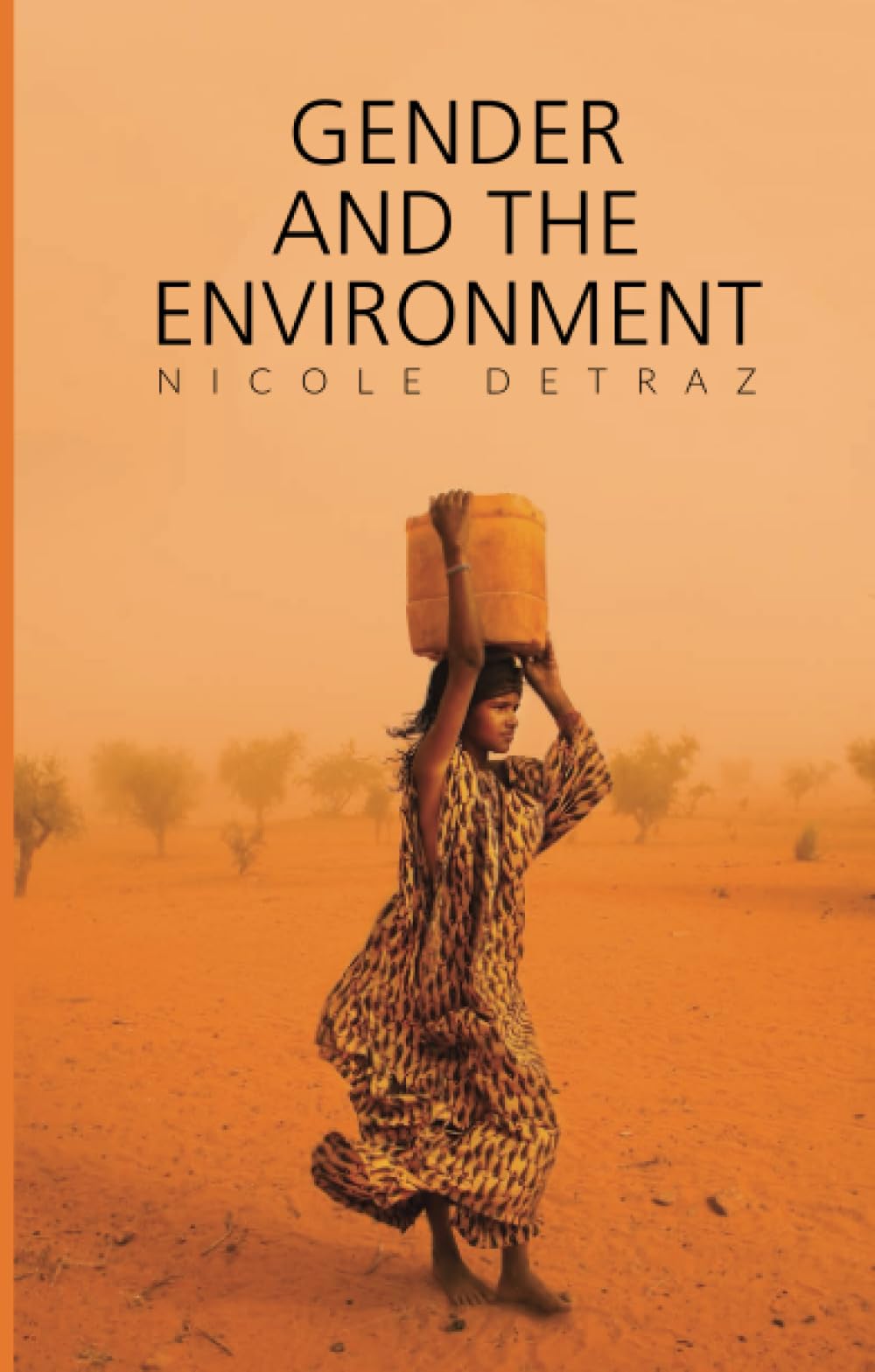 Gender and the Environment (Gender and Global Politics),Used
