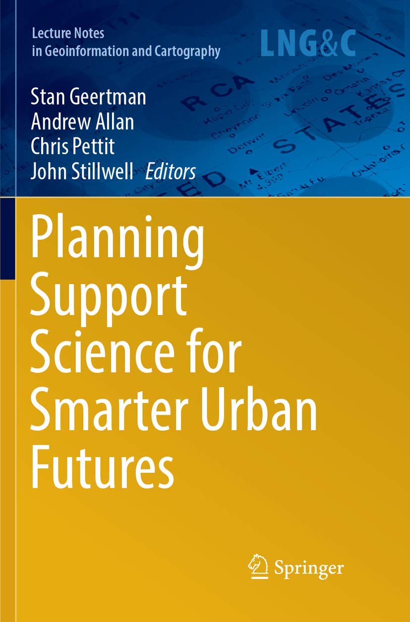 Planning Support Science for Smarter Urban Futures (Lecture Notes in Geoinformation and Cartography),Used